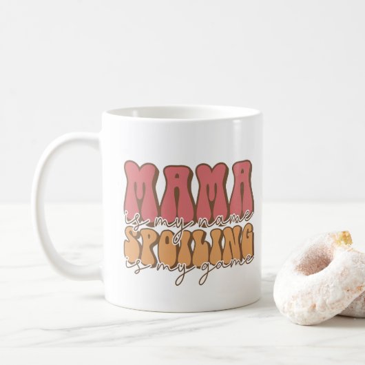 Mama is mijn naam... mijn Moederdag. Koffiemok (Met donut)