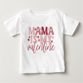 Mama is mijn Valentijnsdag Baby T-Shirt (Voorkant)