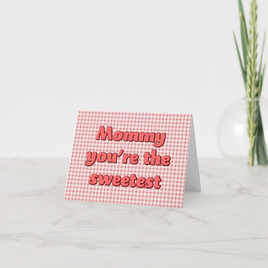 Mama, je bent de liefste Moederdag Kaart (Voorkant)