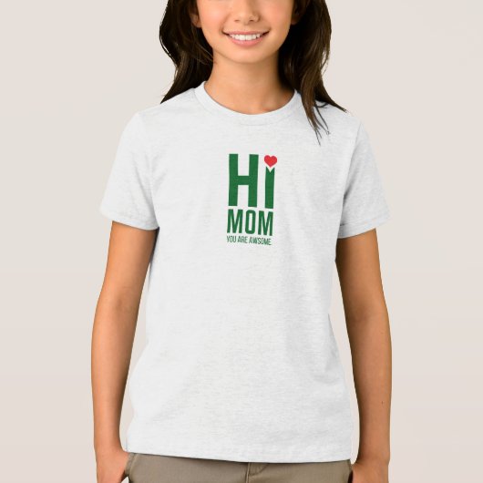 "Mama, je bent Geweldige" tekst T-shirt (Voorkant)