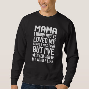 Mama, je houdt van me sinds ik werd geboren oma Gr Trui