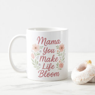 Mama, je laat het leven bloeien koffiemok