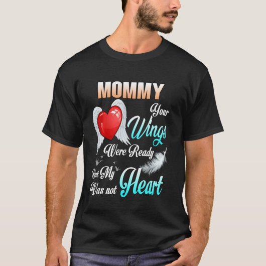 Mama, je vleugels waren klaar, maar mijn hart was t-shirt (Voorkant)