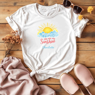 Mama, jij bent mijn zonnetje   Mam appreciatie T-shirt
