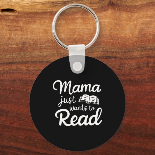 Mama Just Want To Read Book Lovers Bookish Reading Sleutelhanger (Voorkant)