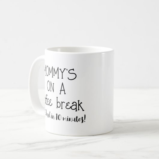 Mama Koffie Break Grappige Mok voor Mam (Voorkant links)