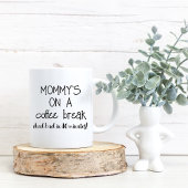 Mama Koffie Break Grappige Mok voor Mam