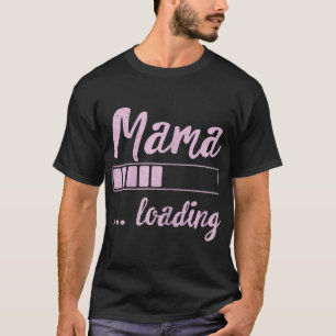 Mama laadt toekomstige mama en nieuwe mama moeder t-shirt