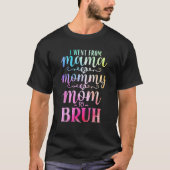 Mama Letter Shirt Ik ging van Mama naar Mama naar  (Voorkant)