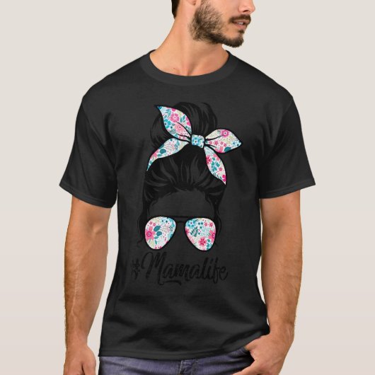 Mama Life Messy Hair Bun Vrouwen Moederdag T-shirt (Voorkant)