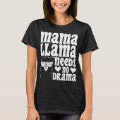 Mama Llama heeft geen drama nodig Grappige Moederd T-shirt (Voorkant)