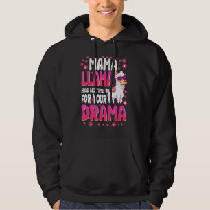 Mama Llama heeft geen tijd voor je drama Hoodie