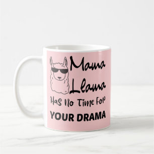 Mama Llama heeft geen tijd voor je drama Koffiemok