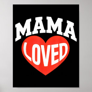 Mama Loved Hart Lieve Moedersdag Valentijn Poster