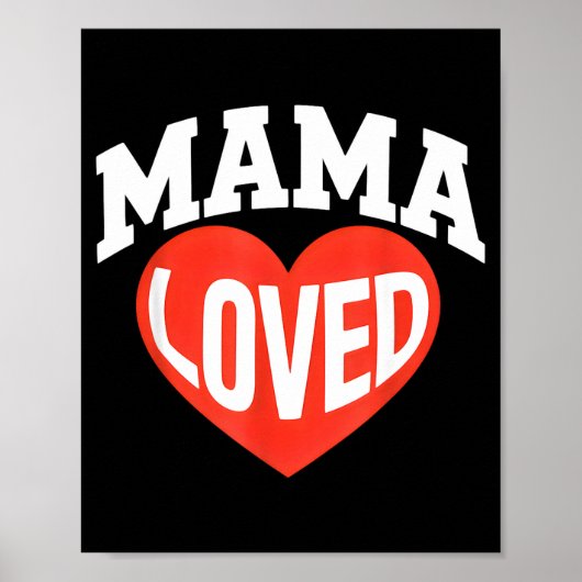 Mama Loved Hart Lieve Moedersdag Valentijn Poster (Voorkant)
