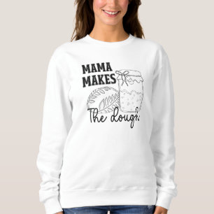 Mama maakt het deeg sweatshirt
