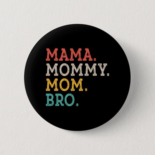 Mama Mam Bro - Moederdag Ronde Button 5,7 Cm (Voorkant)