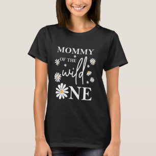 Mama Mama 1e Verjaardag Wild One Daisy Flower Part T-shirt