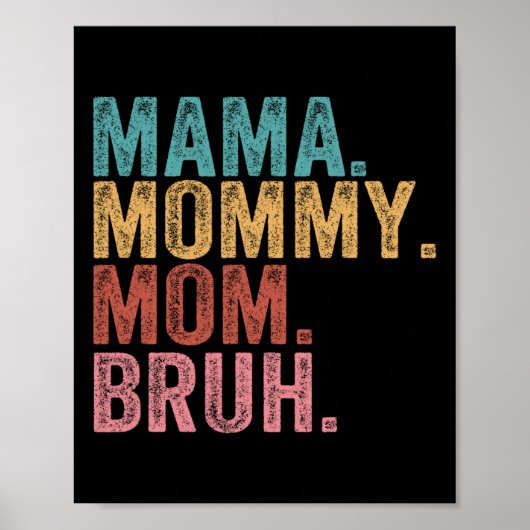 Mama mama Bruh Funny Boy Ma Life Moederdag Poster (Voorkant)