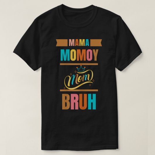 Mama mama Bruh Funny Boy mama T-shirt (Design voorkant)