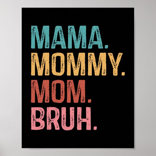 Mama mama Bruh Funny mama Life Moederdag Poster (Voorkant)