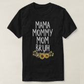 mama mama Bruh Funny Moederdag 20 T-shirt (Design voorkant)