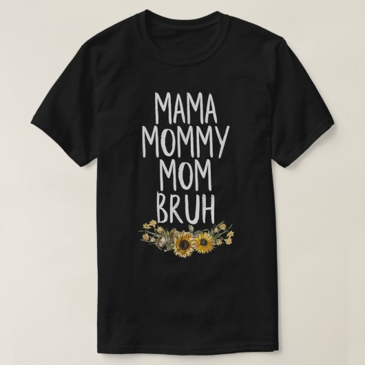 mama mama Bruh Funny Moederdag 20 T-shirt (Design voorkant)
