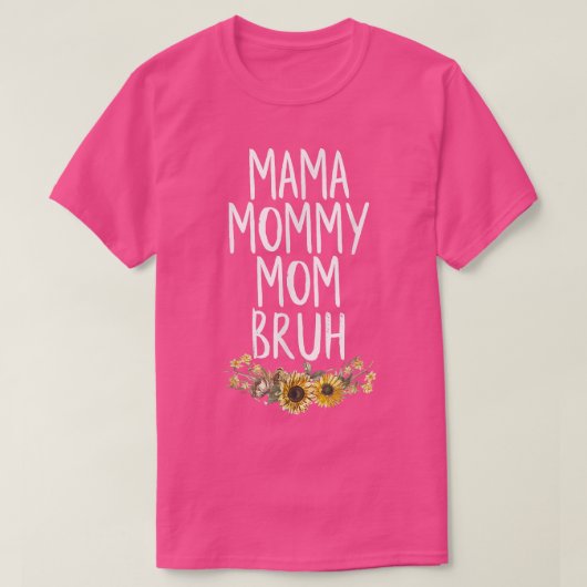 mama mama Bruh Funny Moederdag 20 T-shirt (Design voorkant)