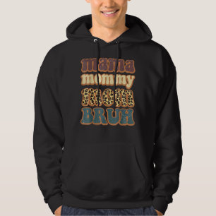 Mama mama Bruh Leopard mama en ik Jongen mama Hoodie
