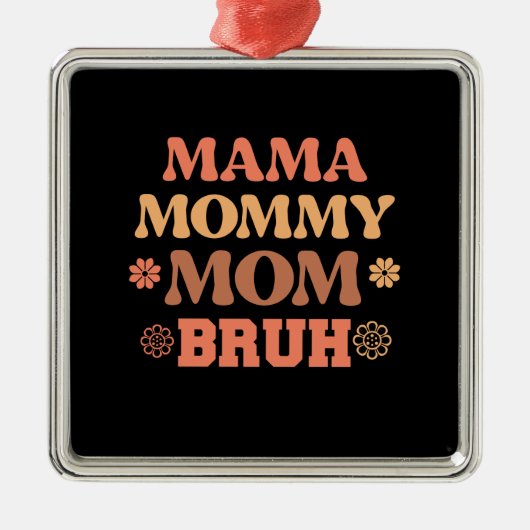 Mama mama Bruh Metalen Ornament (Voorkant)