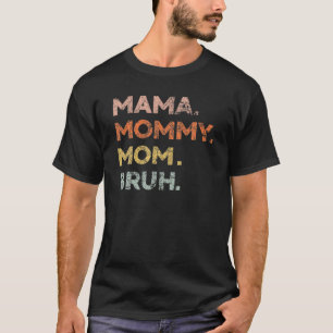 Mama mama Bruh - Moederdag 2022 Grappig T-shirt