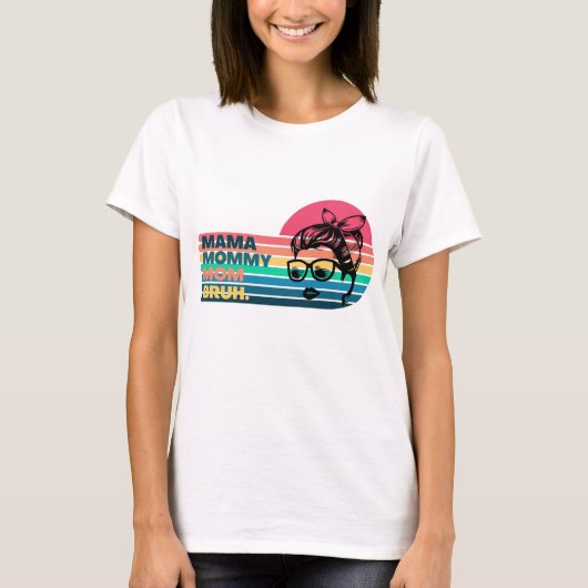 Mama mama Bruh - Moederdag T-shirt (Voorkant)