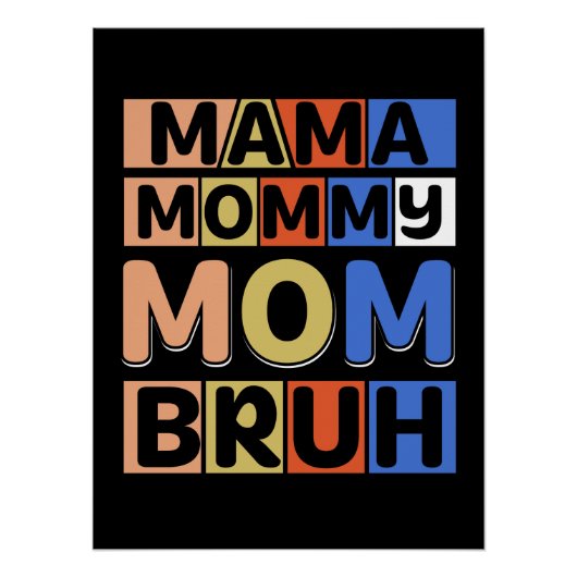 Mama mama Bruh Perfect Poster (Voorkant)