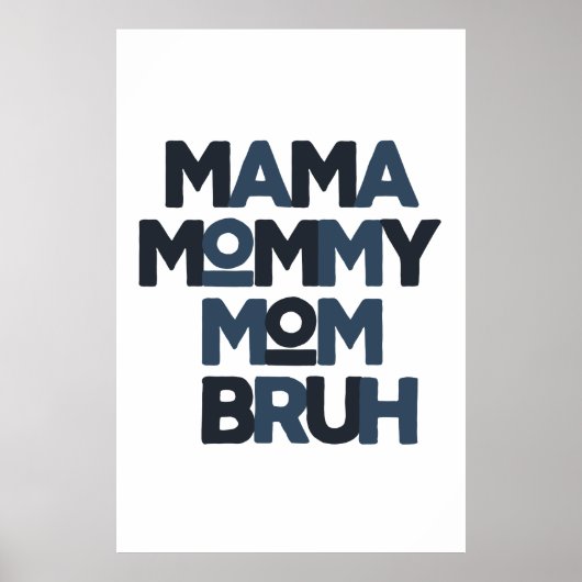 Mama mama Bruh Poster (Voorkant)
