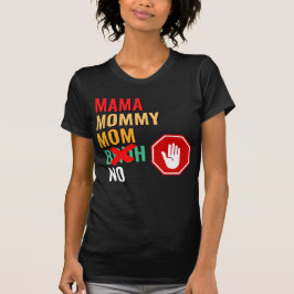Mama mama Bruh Respect T-shirt