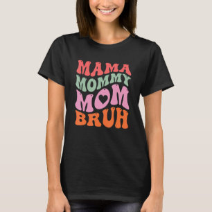 Mama mama Bruh Retro Groovy Women Grandma Mot T-shirt