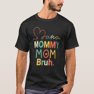 Mama mama Bruh Retro mama en ik grappige jongen.. T-shirt