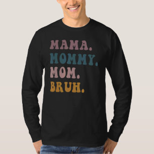 Mama mama Bruh Retro  Moederdag 1 T-shirt