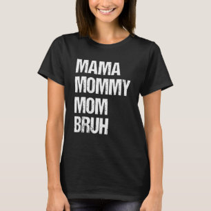 Mama mama Bruh Retro Moederdag 2 T-shirt