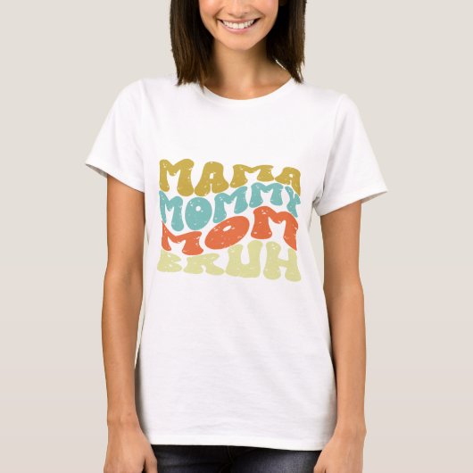 Mama mama Bruh T-shirt (Voorkant)