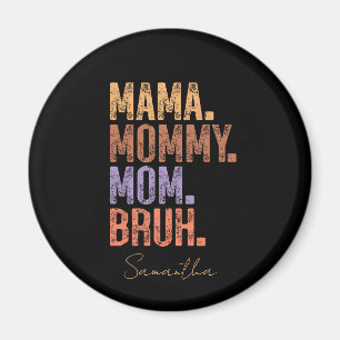 Mama. Mama. Mam. Bruh Magneet