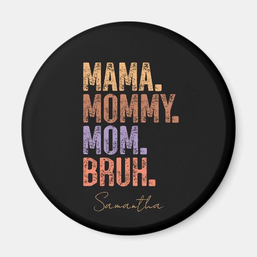 Mama. Mama. Mam. Bruh Magneet (Voorkant)