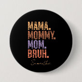 Mama. Mama. Mam. Bruh Ronde Button 7,6 Cm (Voorkant)