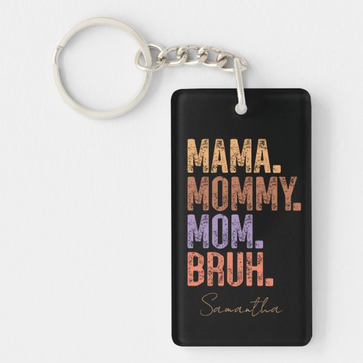 Mama. Mama. Mam. Bruh Sleutelhanger (Voorkant)