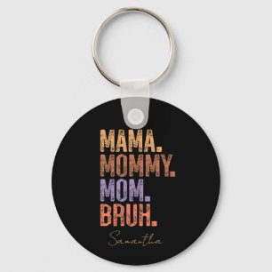 Mama. Mama. Mam. Bruh Sleutelhanger