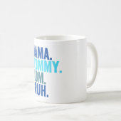 Mama, Mama, Mam, Bruh tiener zijn als Koffiemok (Voorkant rechts)