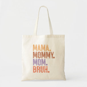 Mama. Mama. Mam. Bruh Tote Bag