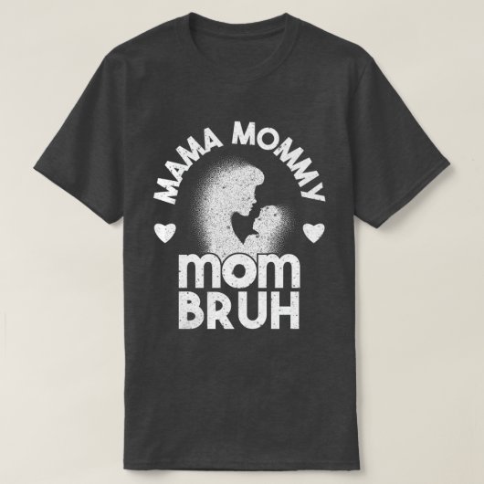 Mama mama mama Bruh mama en ik grappige jongen mam T-shirt (Design voorkant)