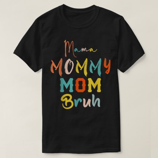 Mama mama mama Bruh mama en ik grappige jongen mam T-shirt (Design voorkant)