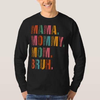 Mama mama mama Bruh mama en ik Jongen Ma Life Leo T-shirt